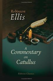 Cover of: A Commentary on Catullus by Robinson Ellis