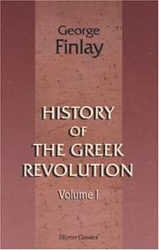 Cover of: History of the Greek Revolution by George Finlay