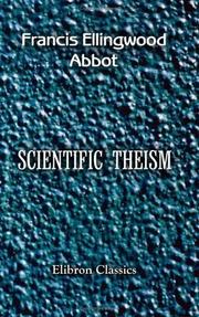 Cover of: Scientific Theism by Francis Ellingwood Abbot