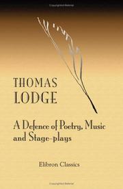 Cover of: A Defence of Poetry, Music and Stage-plays: To Which are Added, by the Same Author, An Alarum against Usurers; and the Delectable History of Forbonius and Prisceria. With Introduction and Notes