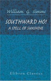 Cover of: Southward Ho! A Spell of Sunshine by William Gilmore Simms