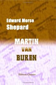 Martin Van Buren by Edward Morse Shepard