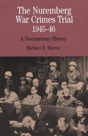 Cover of: The Nuremberg War Crimes Trial, 1945-46: A Documentary History (The Bedford Series in History and Culture)