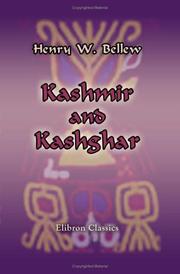 Cover of: Kashmir and Kashghar by H. W. Bellew