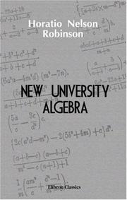 Cover of: New University Algebra by Horatio N. Robinson