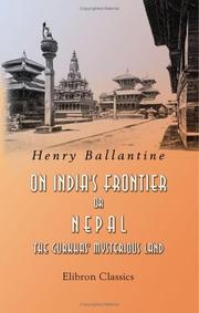 Cover of: On India's Frontier or, Nepal by Henry Ballantine