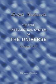 The true intellectual system of the universe by Ralph Cudworth