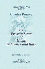 Present state of music in France and Italy by Charles Burney, Christoph Hust