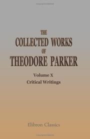 Cover of: The Collected Works of Theodore Parker: Volume 10. Critical Writings. II