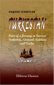 Cover of: Turkestan. Notes of a Journey in Russian Turkestan, Khokand, Bukhara, and Kuldja: Volume 2