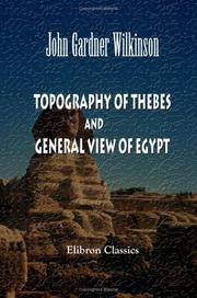 Cover of: Topography of Thebes, and General View of Egypt by John Gardner Wilkinson