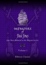 Cover of: Memoirs of Paul Jones, Late Rear-Admiral in the Russian Service: Volume 1