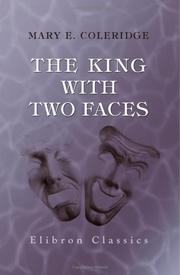 Cover of: The King with Two Faces by Mary Elizabeth Coleridge
