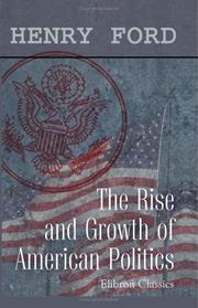 Cover of: The rise and growth of American politics