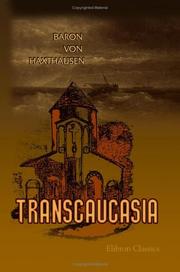 Cover of: Transcaucasia by Baron von Haxthausen