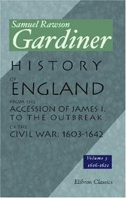Cover of: History of England from the Accession of James I. to the Outbreak of the Civil War: 1603-1642: Volume 3 by Gardiner, Samuel Rawson