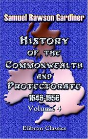 History of the Commonwealth and Protectorate, 1649-1656 by Gardiner, Samuel Rawson, S. R. Gardiner