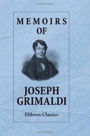 Cover of: Memoirs of Joseph Grimaldi by Joseph Grimaldi, Joseph Grimaldi