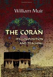 Cover of: The Corân: Its Composition and Teaching; and the Testimony It Bears to the Holy Scriptures