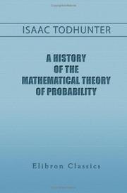 Cover of: A History of the Mathematical Theory of Probability: From the Time of Pascal to That of Laplace