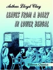 Cover of: Leaves from a Diary in Lower Bengal | Arthur Lloyd Clay