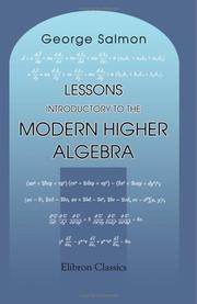 Cover of: Lessons Introductory to the Modern Higher Algebra by George Salmon
