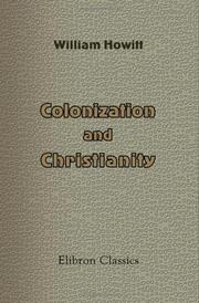 Cover of: Colonization and Christianity by Howitt, William