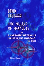 Cover of: The Pillars of Hercules; or, a Narrative of Travels in Spain and Morocco in 1848 by David Urquhart