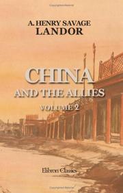 Cover of: China and the Allies by Arnold Henry Savage Landor, Arnold Henry Savage Landor