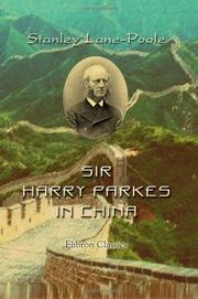 Sir Harry Parkes in China by Stanley Lane-Poole