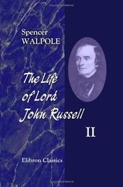 The Life of Lord John Russell by Sir Spencer Walpole