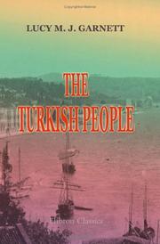 Cover of: The Turkish People, Their Social Life, Religious Beliefs and Institutions and Domestic Life
