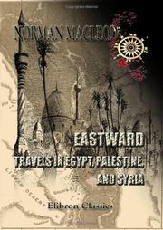 Cover of: Eastward. Travels in Egypt, Palestine, and Syria by Norman Macleod, Norman Macleod