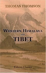 Cover of: Western Himalaya and Tibet: A narrative of a journey through the mountains of Northern India, during the years 1847-8