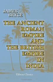 Cover of: The Ancient Roman Empire and the British Empire in India. The Diffusion of Roman and English Law throughout the World: Two Historical Studies