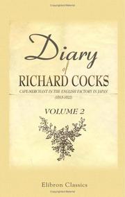 Cover of: Diary of Richard Cocks, Cape-merchant in the English Factory in Japan, 1615-1622: with Correspondence: Volume 2