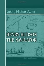 Cover of: Henry Hudson the Navigator by Georg Michael Asher