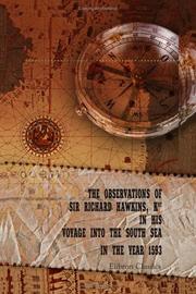 Cover of: The Observations of Sir Richard Hawkins, Knt in His Voyage into the South Sea in the Year 1593