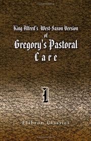 Cover of: King Alfred's West-Saxon Version of Gregory's Pastoral Care by Pope Gregory I