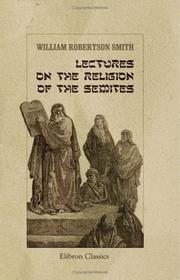 Cover of: Lectures on the Religion of the Semites by W. Robertson Smith, W. Robertson Smith