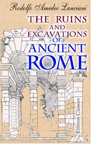 Cover of: The Ruins and Excavations of Ancient Rome by Rodolfo Amedeo Lanciani