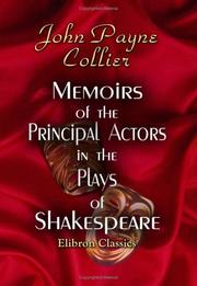 Cover of: Memoirs of the Principal Actors in the Plays of Shakespeare | John Payne Collier