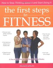 Cover of: The First Steps to Fitness: How to Stop Thinking About It and Start Doing It
