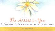 Cover of: The Artist in You: A Coupon Gift to Spark Your Creativity (Coupon Collections)