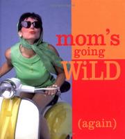Cover of: Mom's Going Wild Again (Wild at Heart)