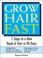 Cover of: Grow Hair Fast