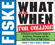 Cover of: Fiske What To Do When for College 2005-2006 by Edward B. Fiske, Bruce G. Hammond