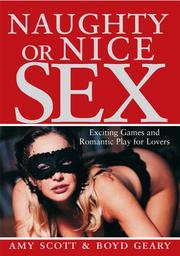 Cover of: Naughty or Nice Sex: Exciting Games and Romantic Play for Lovers