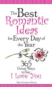 The best romantic ideas by Mara Goodman-Davies, Sourcebooks, Inc.