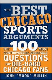 Cover of: The Best Chicago Sports Arguments (Best Sports Arguments)